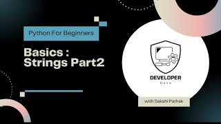 Mastering Python Strings: Part 2 - A Beginner's Guide Python| Lesson 5 | Developer Desk