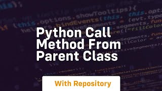 python call method from parent class