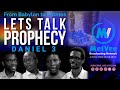 Let's Talk Prophecy // From Babylon To Patmos // (EP03) || Daniel 3