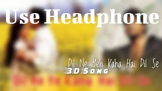 Dil Ne Yeh Kaha Hai Dil Se (3D Audio) | Dhadkan | Virtual 3D Song 🎧