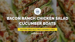 Bacon Ranch Chicken Salad Cucumber Boats