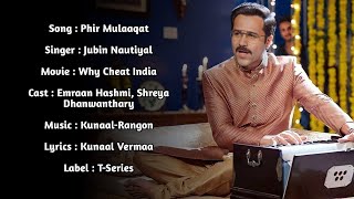 Phir Mulaaqat Lyrics | Jubin Nautiyal | Why Cheat India |Emraan Hashmi & Shreya | New Hindi Sad Song