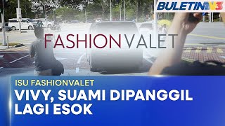 ISU FASHIONVALET | Vivy, Suami Sambung Beri Keterangan Kepada SPRM