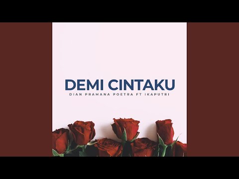 Dian Pramana Poetra Demi Cintaku ( Ikaputri)