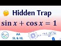 Solve the equation   sin x +cos x =1 | IB Math