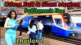 Udom Suk and Siam BTS stations | Thailand tour 2024