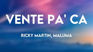 Vente Pa' Ca - Ricky Martin, Maluma [Lyrics ] 💢