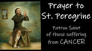 Prayer to St Peregrine (Cancer saint)