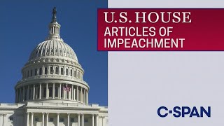 U.S. House: Debate & Vote on Articles of Impeachment