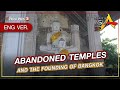 ABANDONED TEMPLES AND THE FOUNDING OF BANGKOK : Spirit of Asia (May 29th, 2022)