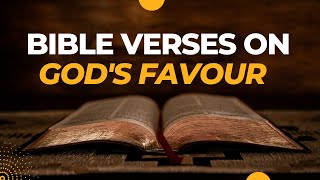 Uplifting Bible Verses on Favor | Bible Audio Scriptures About Favour Of God