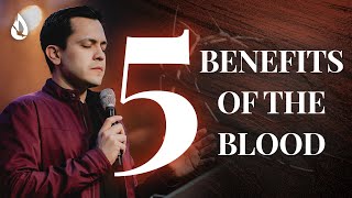 5 POWERFUL Things the Blood of Jesus Does in Your Life