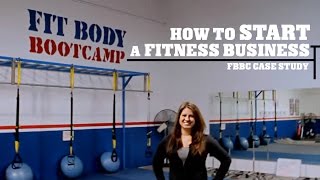 How To Start a Fitness Business (FBBC Case Study)