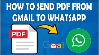 How to Send Pdf from Gmail to WhatsApp