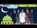 SUDAHKU TAHU RAYA - Projector Band (Official Lyric Video)