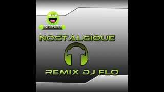 Nostalgique remix DJ Flo