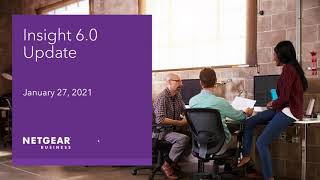 NETGEAR Insight 6.0 Update | Visualizing Your Networks