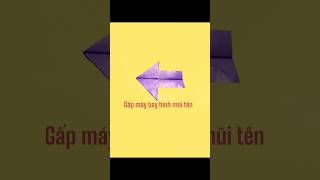 Gấp máy bay hình mũi tên đẹp nhất #origami #diy #handmade #paper