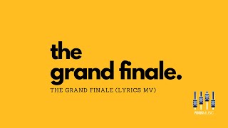 TripleNoize - The Grand Finale. (Lyrics MV) #triplenoizetgf #weneverleft