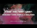 waar we heen gaan greenlegend ft. sendur denkwijze u0026 kamaljitsingh