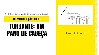 Turbante, um pano de cabeça - 4. Congresso Artes-Manuais na Academia.