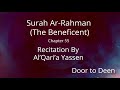 Surah Ar-Rahman (The Beneficent) Al'Qari'a Yassen  Quran Recitation