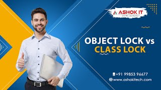 Object lock vs class lock | Ashok IT.