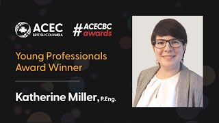 2023 ACEC-BC Young Professional Award Winner: Katherine Miller