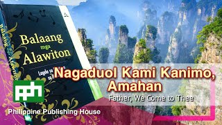 Nagaduol Kami Kanimo, Amahan - Balaang Alawiton #6