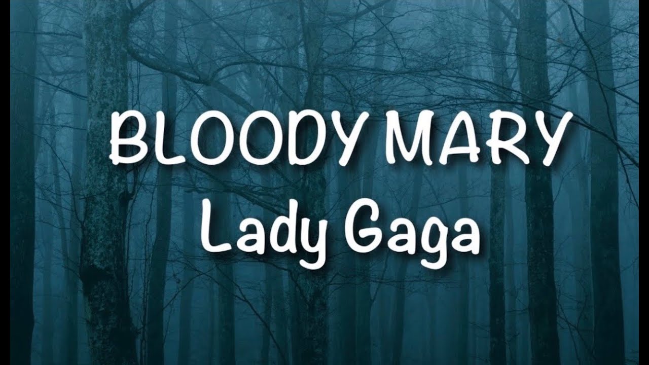 Lady Gaga - Bloody Mary (Lyrics) - YouTube