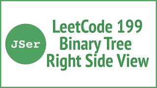 LeetCode 199. Binary Tree Right Side View | JSer - JavaScript & Algorithm