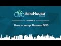 Safehouse Cloud (VPS) - Virtual Server Tutorial Setup Revers DNS