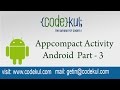 Android Tutorial 2019 - Appcompact Activity Android Part - 3