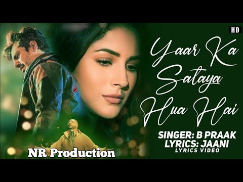 Yaar Ka Sataya Hua Hai | B Praak | Nawazuddin Siddiqui | Shehnaaz Gill ...