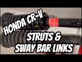 Honda CRV replacement of struts and swaybar links