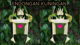 CARA MEMBUAT ENDONGAN | KUNINGAN CEREMONY