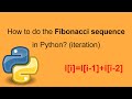 How to do the Fibonacci sequence in Python using iteration?