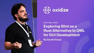 Oxidize Conference: Exploring Slint as a Rust Alternative to QML for GUI Development