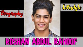 Roshan Abdul Rahoof Indian Actor Biography & Lifestyle
