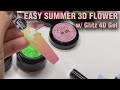 Easy Summer 3D Flower w 4D Gel Nail Art Tutorial - How to Quick Easy Simple