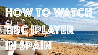 ★ How To Watch BBC iplayer in Spain ★ Watch BBC iplayer in Spain ★