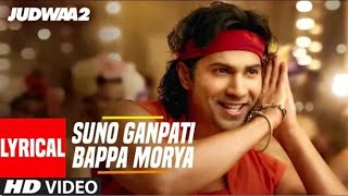 #video// Suno Ganapati Bappa Morya Lyrical // Judwaa 2 // Varun Dhawan // Jacqueline // Sajid-Wajid