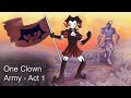 One Clown Army - Act 1