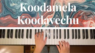 Koodamela Koodavechi Piano Cover