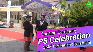 Opening Ceremony P5 Celebration 2023 | SMK Perbankan Nasional