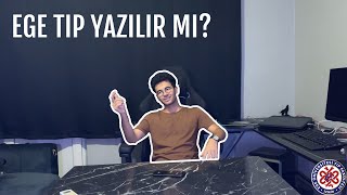 EGE TIP YAZILIR MI?