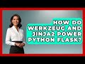 How Do Werkzeug And Jinja2 Power Python Flask? | Python Code School News