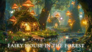 The Peaceful Space of The Fairy Tale Forest🌳Magical Forest Music | Relax Your Mood and Sleep Well