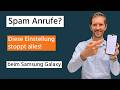 Endlich Ruhe: Spam- & Werbeanrufe auf Samsung blockieren!