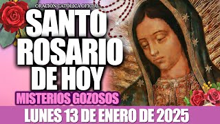 EL SANTO ROSARIO DE HOY LUNES 13 DE ENERO DE 2025✟MISTERIOS GOZOSOS✟📿EL SANTO ROSARIO DE HOY